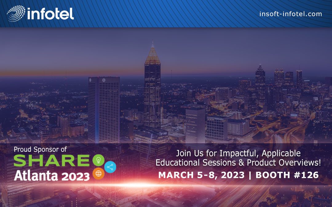 Infotel is proud to return as a SHARE Atlanta 2023 Sponsor
