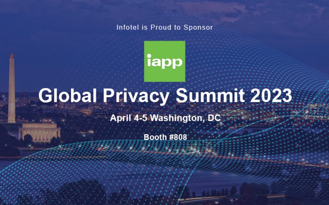 Infotel to sponsor the IAPP Global Privacy Summit 2023 in Washington D.C.