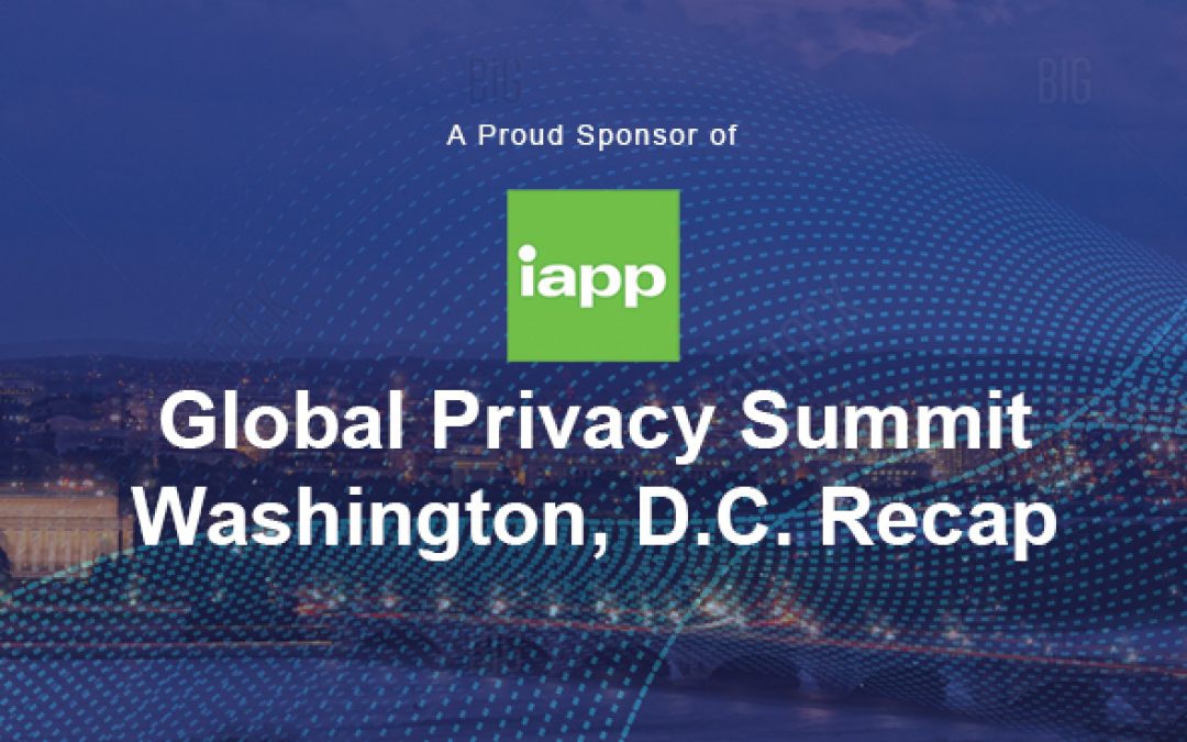 Recapping IAPP Washington DC: Education, Policy, and Privacy Concerns Loomed Large at the IAPP Global Privacy Summit in April