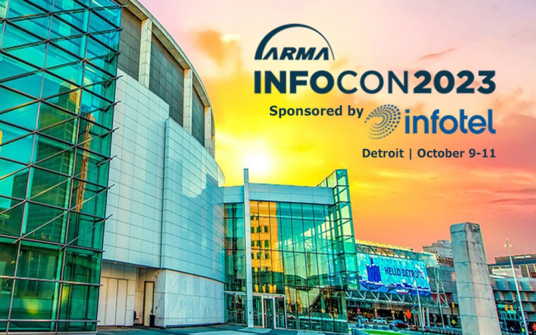 Infotel to sponsor ARMA InfoCon 2023 in Detroit, October 9-11, 2023