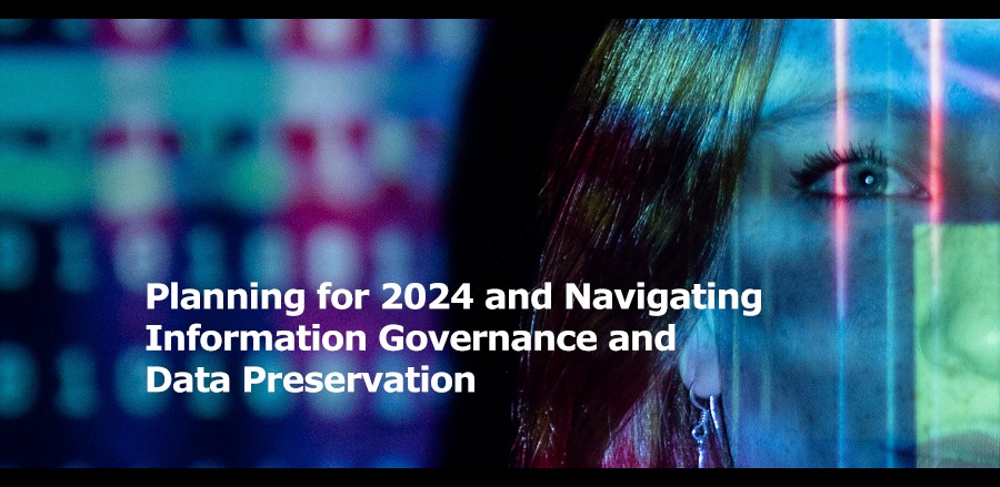 Planning For 2024 Navigating Information Governance And Data   INF Blog Banner Planning For 2024 