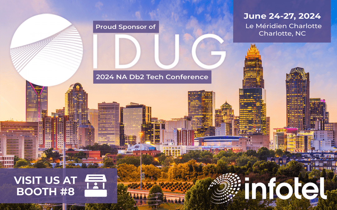 Infotel Returns to IDUG North America 2024 in Charlotte to Showcase Latest Db2 Solutions and Feature Presentation with Db2 Expert Craig S. Mullins