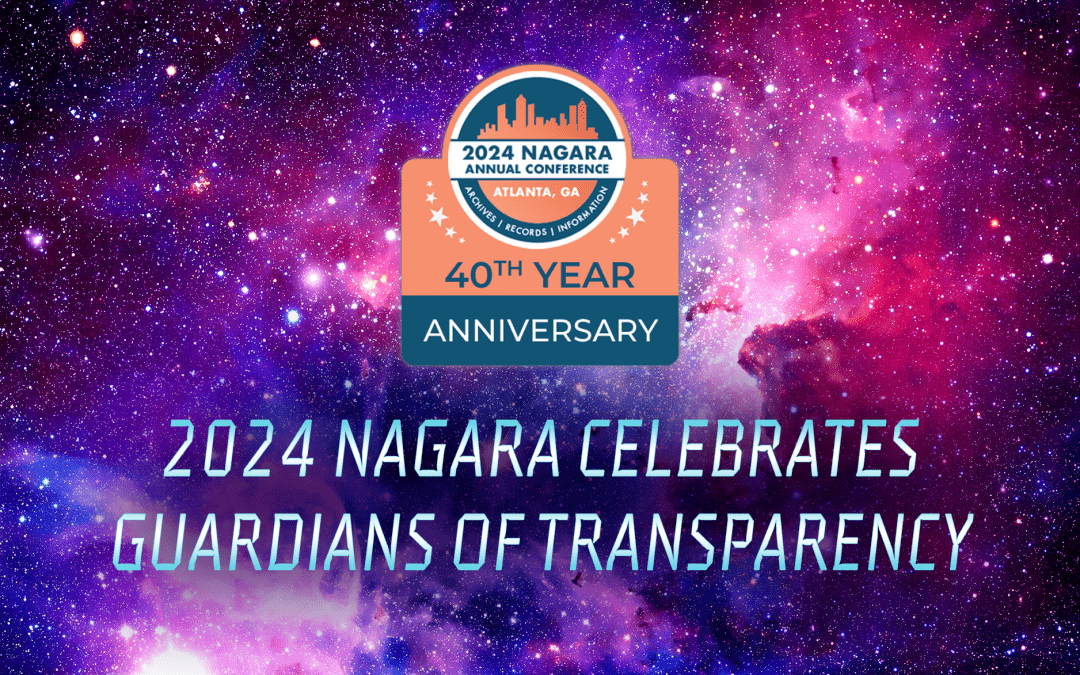 Guardians of Transparency: Celebrating 40 Years of NAGARA and the Future of Records Management and Information Governance